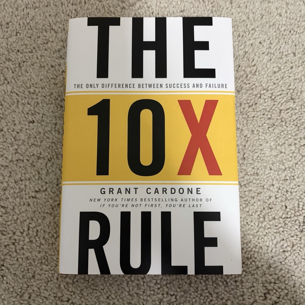 The 10X Rule Grant Cardone Hardcover Book Business Personal Growth Success Sales